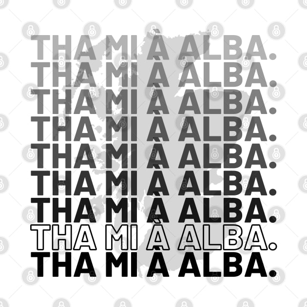 Tha mi à Alba Scottish Gaelic I am From Scotland by allscots