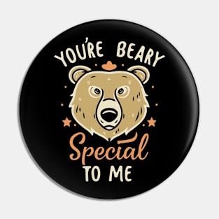 You're Beary Special to me Pin