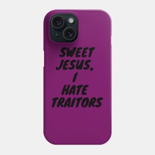 #traitorspleaseleave Phone Case