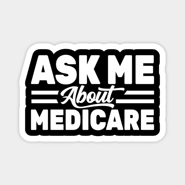 Ask Me About Medicare Health Insurance Sales Agent usa Flag Magnet by ANbesClothing