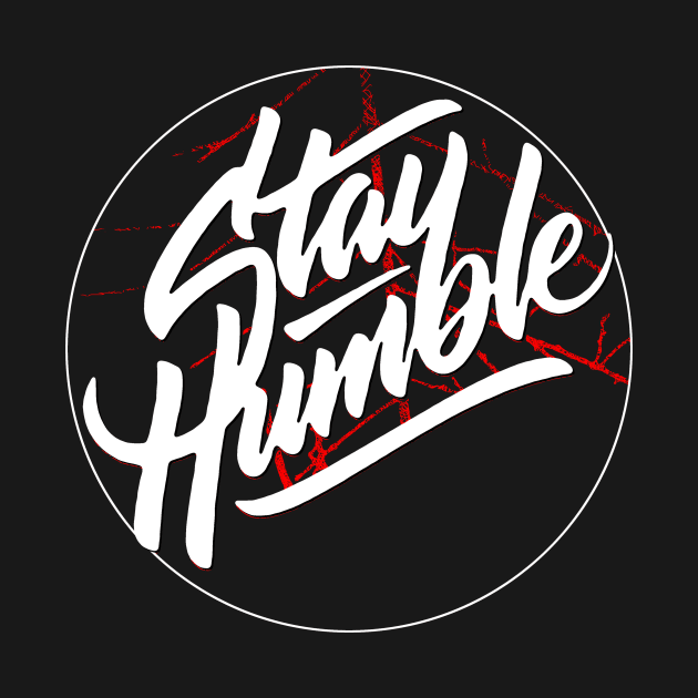 Stay Humble by joyjeff