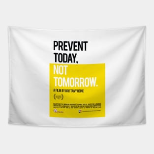 "Prevent Today, Not Tomorrow" by Brittany Reine (Killingly High) Tapestry