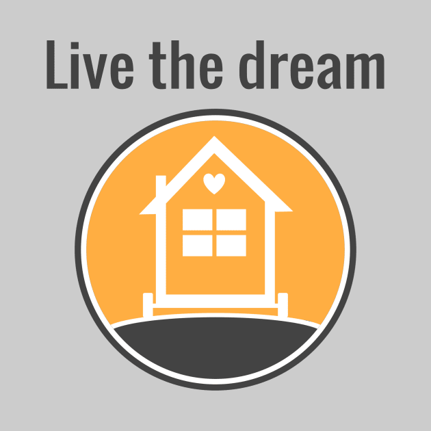 Live the dream - Tiny House by Love2Dance