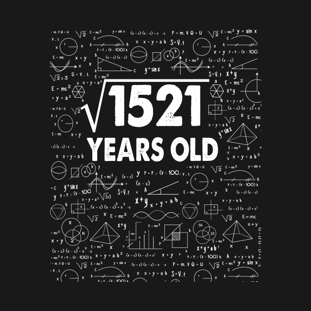 39 years old 39th birthday Gift Square Root of 1521 by smtworld