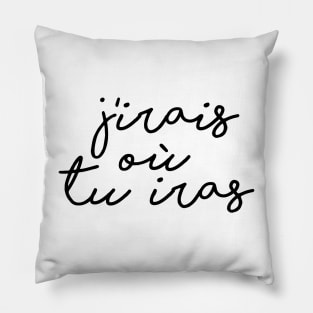 J'irais où tu iras Pillow