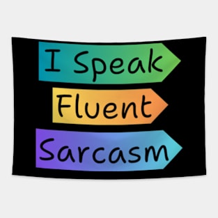 I Speak Fluent Sarcasm Tapestry