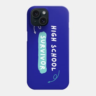 High School Survivor Phone Case