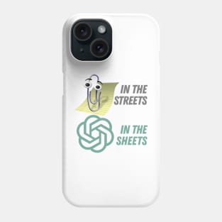 Clippy In The Sheets, Chat GPT In The Streets Phone Case