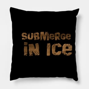 Submerge in Ice Pillow