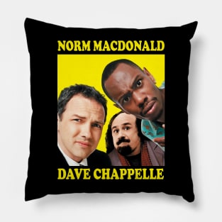 Norm Macdonald and Dave Chappelle Pillow