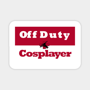 Off Duty Cosplayer Magnet