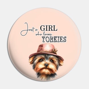 Just a Girl Who Loves Yorkies cute Yorkie dog with hat watercolor art Pin