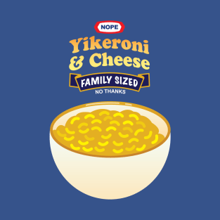 Yikeroni and Cheese T-Shirt