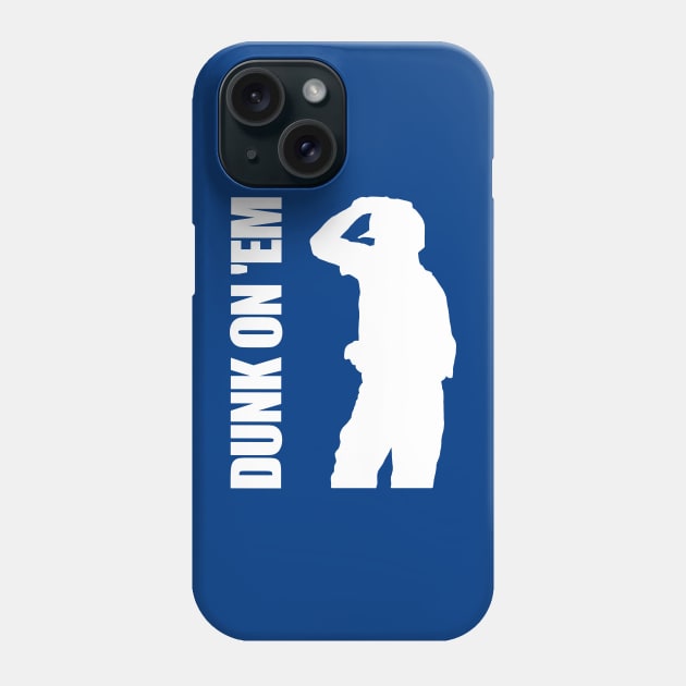 Dunk On 'Em Phone Case by Niemand