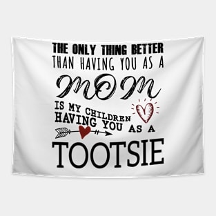 Tootsie Grandma Gift - Tootsie The Only Thing Better Tapestry