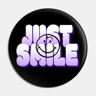 Just Smile Pin