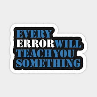 Every error teaches you Magnet