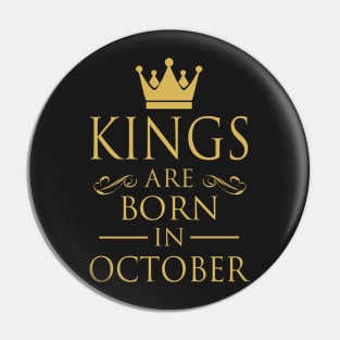 KINGS ARE BORN IN OCTOBER Pin