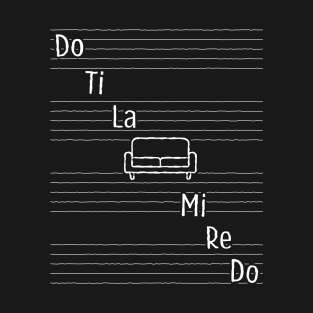 Do Ti La Sofa Funny Musical Notes Scale Design T-Shirt