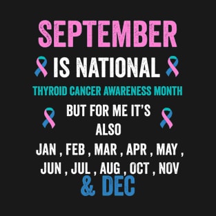 thyroid cancer awareness - September is thyroid cancer awareness month T-Shirt