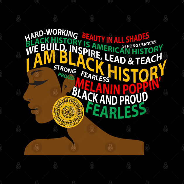 I Am Black History African Woman - Black History Month - Phone Case