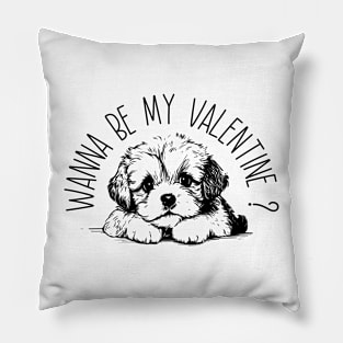 Wanna be my Valentine ? Pillow