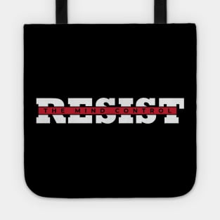 Resist The Mind Control Tote