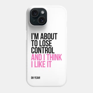 Lose Control Phone Case