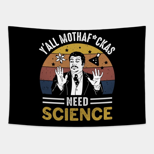 yall mothafuckers need science Tapestry by RedCrunch