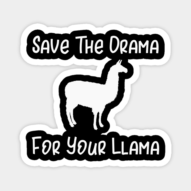 Save the Drama for your Llama Magnet by DANPUBLIC