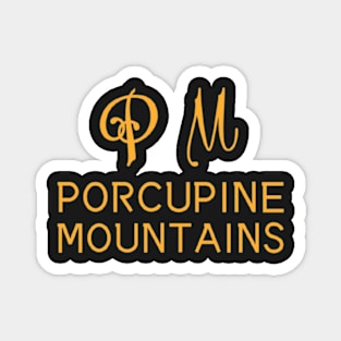 life of Porcupine Mountains Magnet