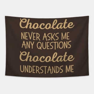 Lispe Chocolate Never Asks Questions Understands Me Funny Tapestry