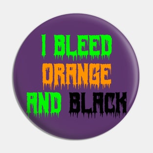 I Bleed Orange and Black Pin