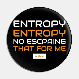 No Escaping Entropy Pin