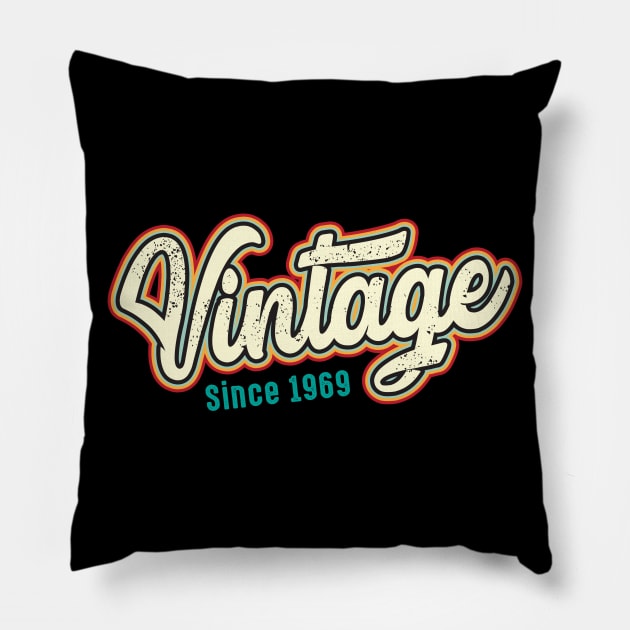 Vintage Since 1969 Pillow by Rebrand