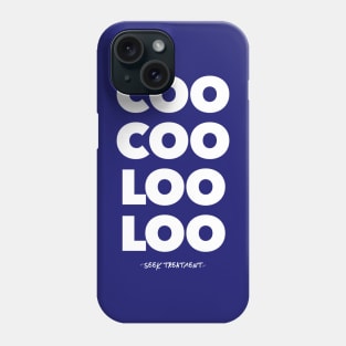 COO COO LOO LOO Phone Case