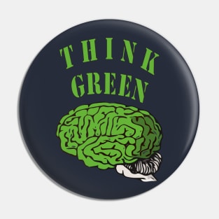 THINK GREEN Neocortex Pin