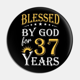 Blessed By God For 37 Years 37th Birthday Pin