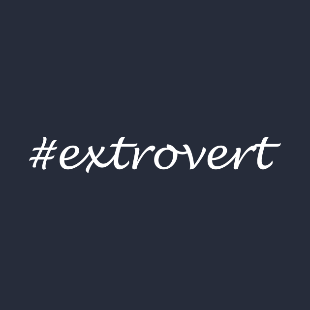 Extrovert Word - Hashtag Design by Sassify