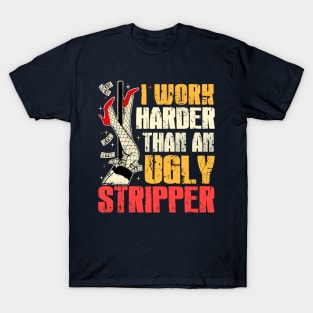 I Work Harder Than An Ugly Stripper Funny 80s Retro Style graphic