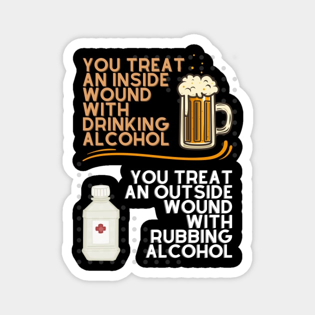 Funny Drinking and Life Quote - Goofy Graphic Magnet by slice_of_pizzo