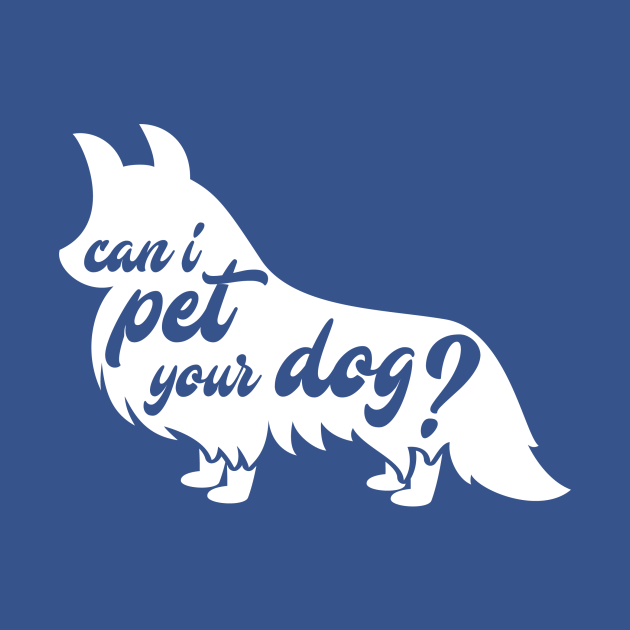 Can I Pet Your Dog? Dog TShirt TeePublic