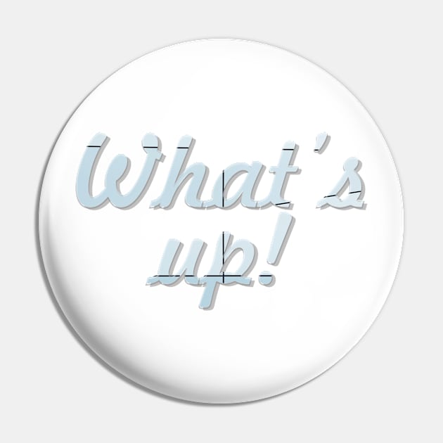 What’s up! Pin by afternoontees