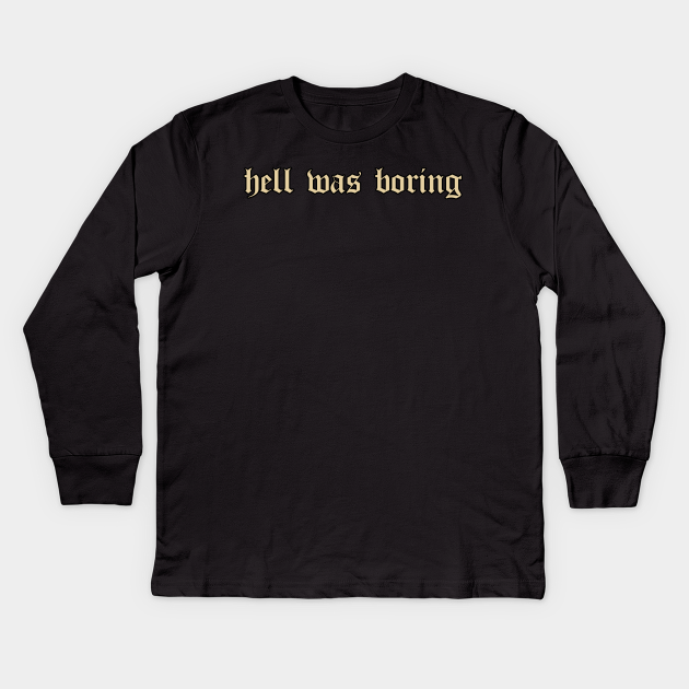 Hell Was Boring Soft Grunge Aesthetic Eboy Egirl Funny Senpai Kawaii Gifts Kinder Long Sleeve T Shirt Teepublic De However, these outfits give a solid base for anyone wanting to experiment with long sleeve shirts and from my experience, i like to wear long sleeve shirts under short sleeve shirts, especially in the cold seasons, because it.