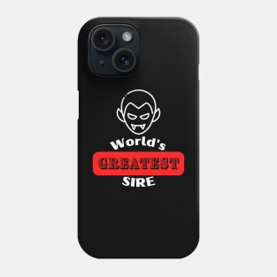 World's Greatest Sire Phone Case