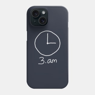 3am clock dark! Phone Case