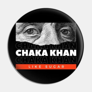 Chaka Khan // Money Eye Pin