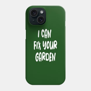 Gardener Horticultural Funny Slogan Phone Case