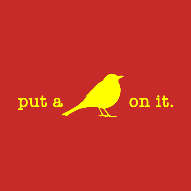 Put A Bird On It (9) by Vandalay Industries