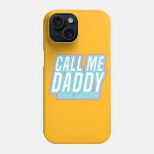 Father's Day Shirt Call Me Daddy Phone Case